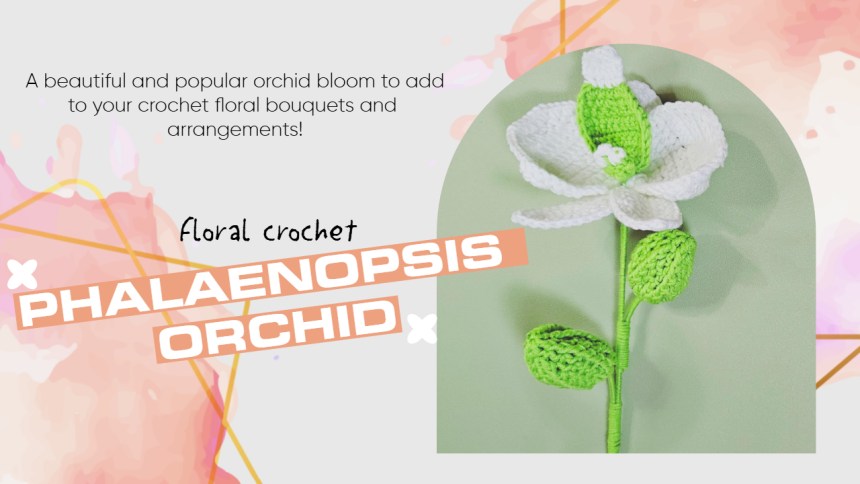 Floral Crochet: Phalaenopsis Orchid